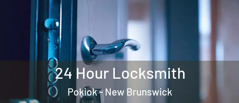 24 Hour Locksmith Pokiok - New Brunswick