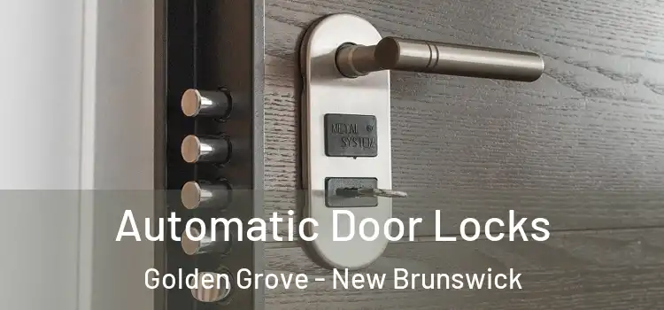 Automatic Door Locks Golden Grove - New Brunswick