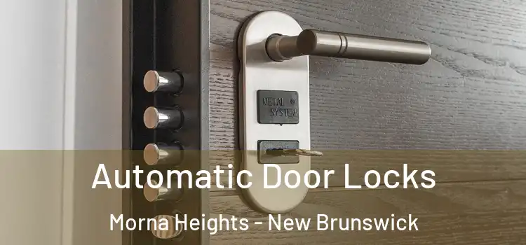 Automatic Door Locks Morna Heights - New Brunswick
