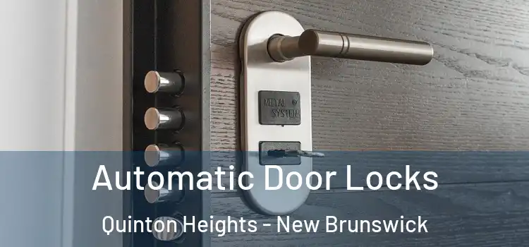 Automatic Door Locks Quinton Heights - New Brunswick
