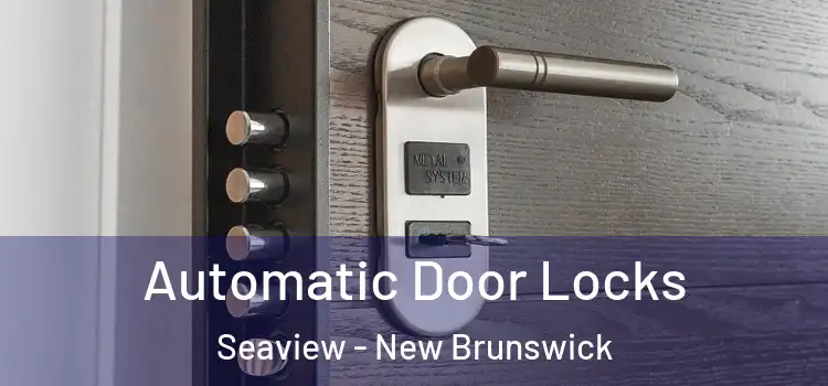 Automatic Door Locks Seaview - New Brunswick