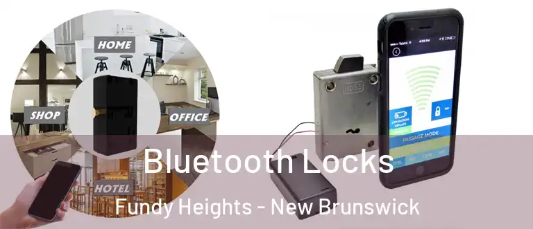 Bluetooth Locks Fundy Heights - New Brunswick
