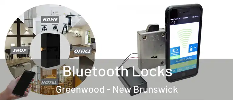 Bluetooth Locks Greenwood - New Brunswick