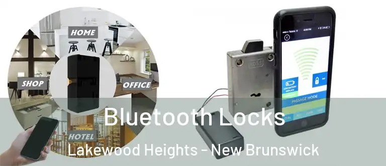 Bluetooth Locks Lakewood Heights - New Brunswick