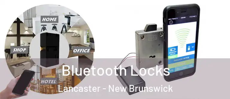 Bluetooth Locks Lancaster - New Brunswick