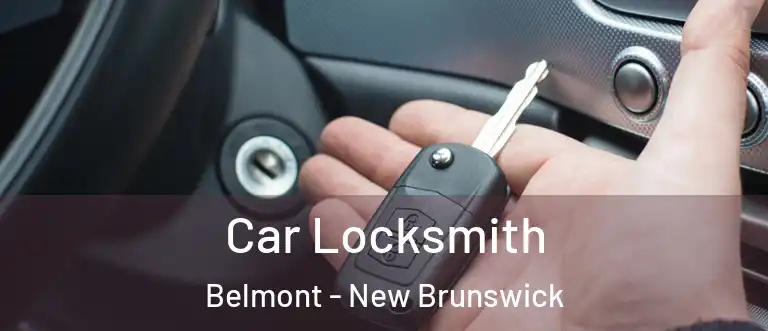 Car Locksmith Belmont - New Brunswick