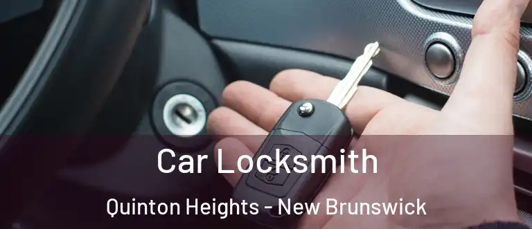 Car Locksmith Quinton Heights - New Brunswick