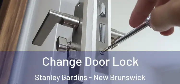 Change Door Lock Stanley Gardins - New Brunswick