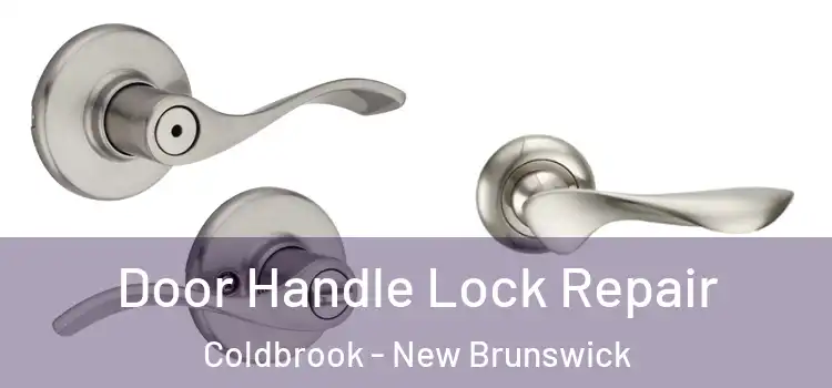Door Handle Lock Repair Coldbrook - New Brunswick