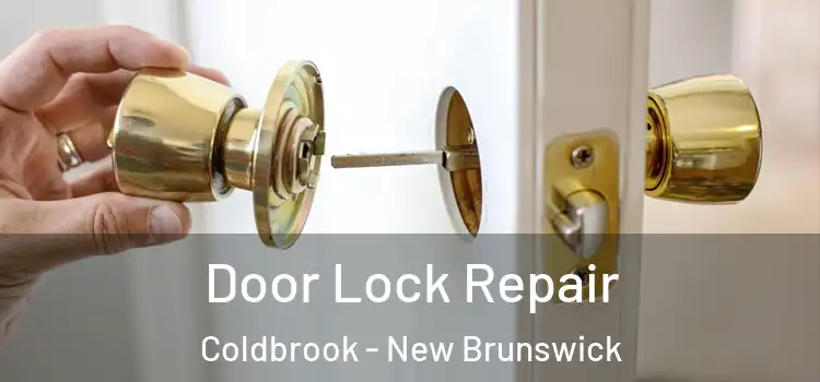 Door Lock Repair Coldbrook - New Brunswick