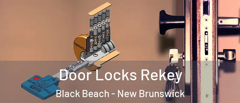 Door Locks Rekey Black Beach - New Brunswick