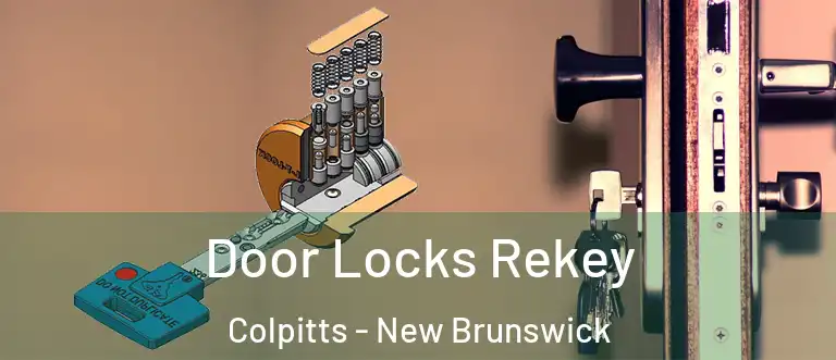 Door Locks Rekey Colpitts - New Brunswick