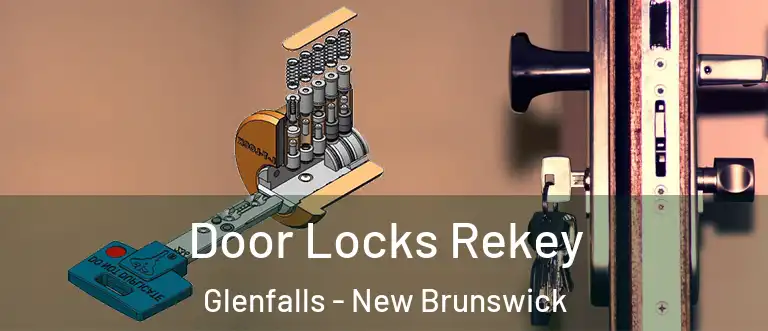 Door Locks Rekey Glenfalls - New Brunswick