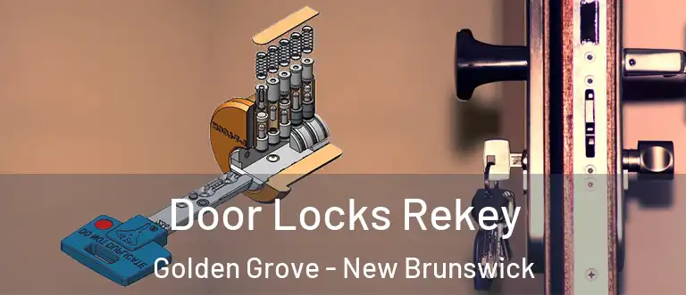 Door Locks Rekey Golden Grove - New Brunswick
