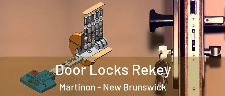 Door Locks Rekey Martinon - New Brunswick