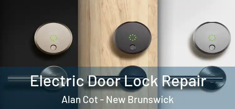 Electric Door Lock Repair Alan Cot - New Brunswick