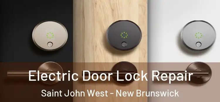 Electric Door Lock Repair Saint John West - New Brunswick