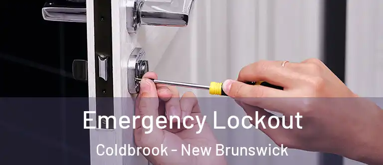 Emergency Lockout Coldbrook - New Brunswick