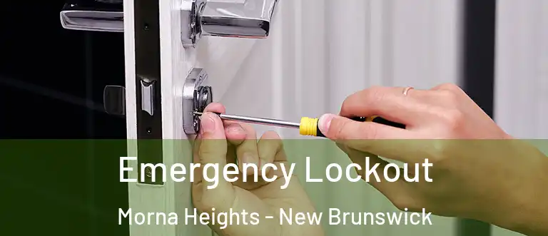 Emergency Lockout Morna Heights - New Brunswick