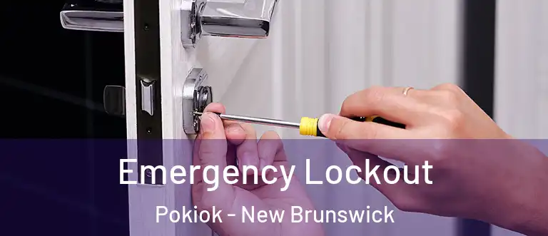 Emergency Lockout Pokiok - New Brunswick