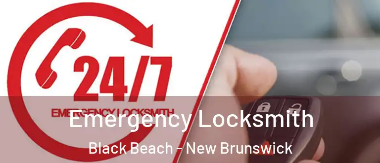 Emergency Locksmith Black Beach - New Brunswick