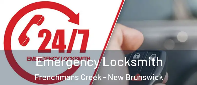 Emergency Locksmith Frenchmans Creek - New Brunswick