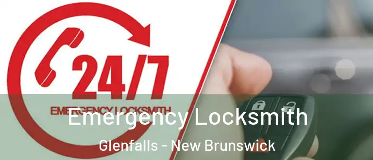Emergency Locksmith Glenfalls - New Brunswick