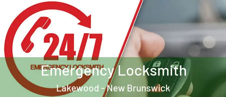 Emergency Locksmith Lakewood - New Brunswick