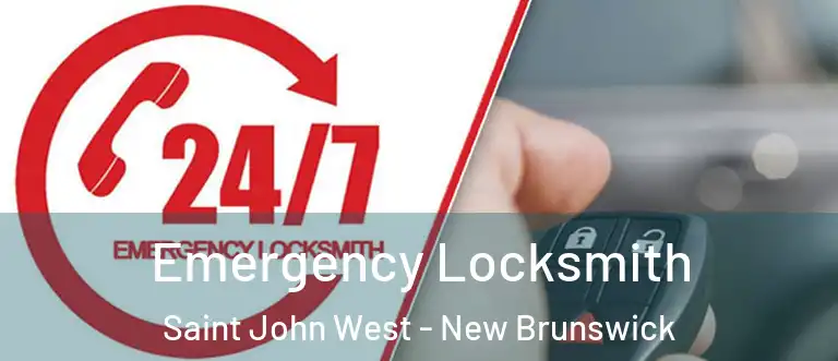 Emergency Locksmith Saint John West - New Brunswick
