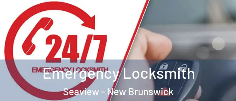 Emergency Locksmith Seaview - New Brunswick