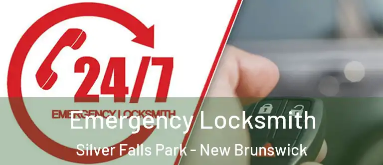 Emergency Locksmith Silver Falls Park - New Brunswick