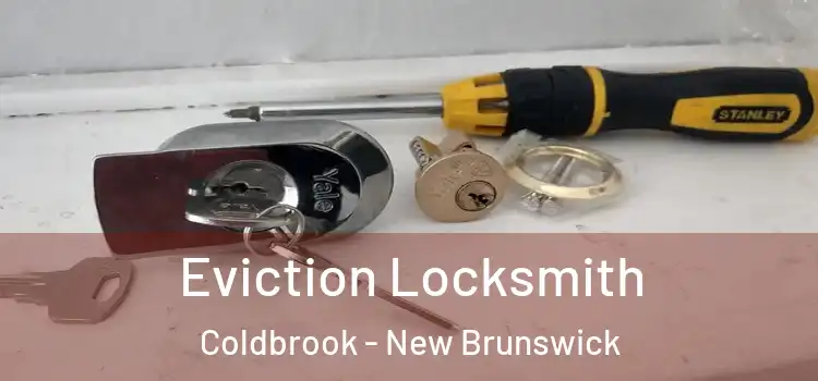 Eviction Locksmith Coldbrook - New Brunswick