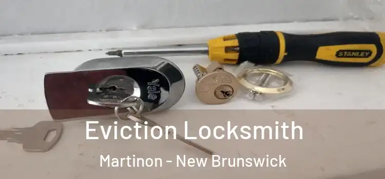 Eviction Locksmith Martinon - New Brunswick