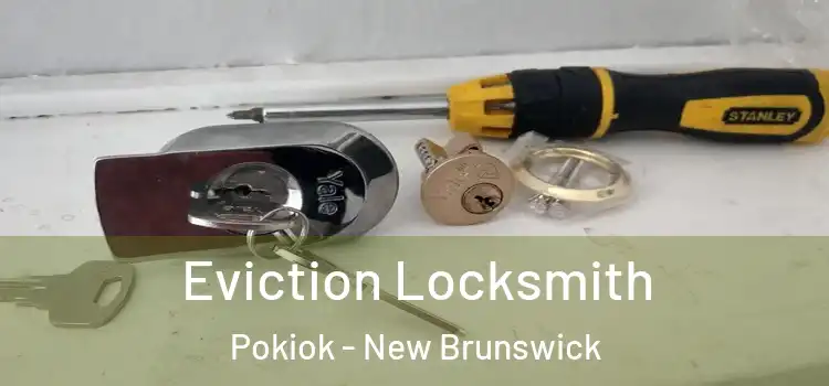Eviction Locksmith Pokiok - New Brunswick