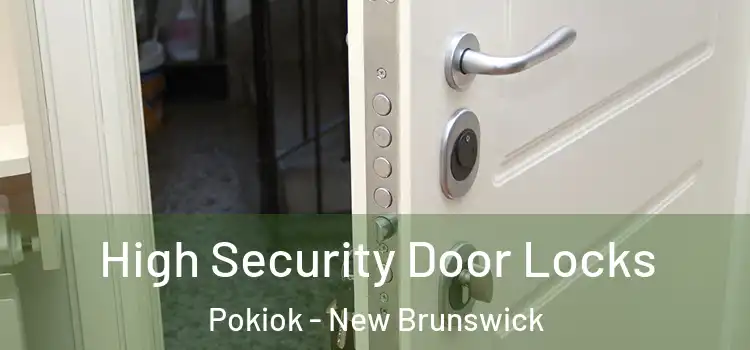 High Security Door Locks Pokiok - New Brunswick