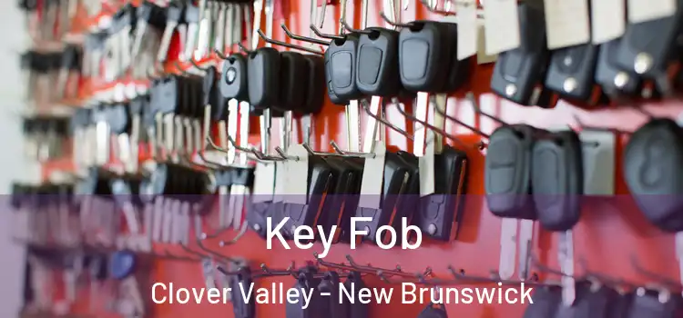 Key Fob Clover Valley - New Brunswick