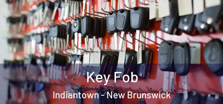 Key Fob Indiantown - New Brunswick