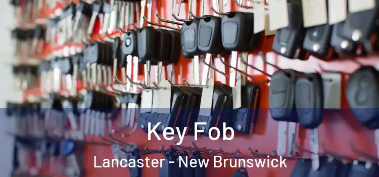 Key Fob Lancaster - New Brunswick