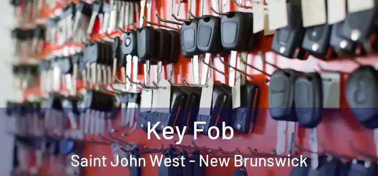 Key Fob Saint John West - New Brunswick