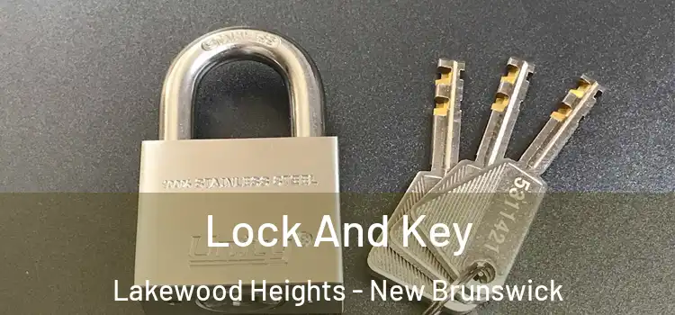 Lock And Key Lakewood Heights - New Brunswick