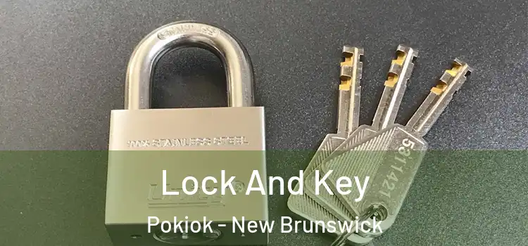 Lock And Key Pokiok - New Brunswick