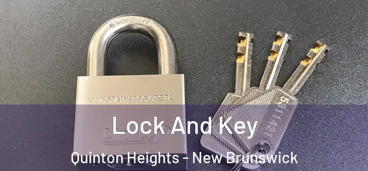Lock And Key Quinton Heights - New Brunswick