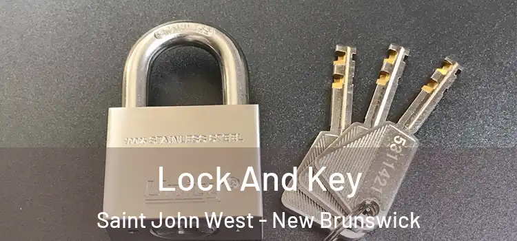 Lock And Key Saint John West - New Brunswick