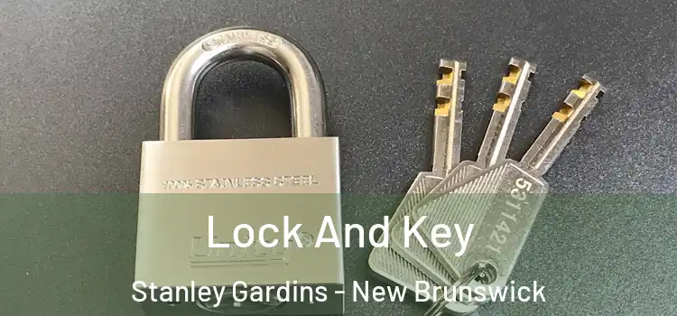 Lock And Key Stanley Gardins - New Brunswick