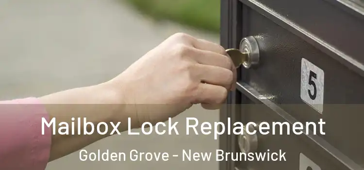 Mailbox Lock Replacement Golden Grove - New Brunswick