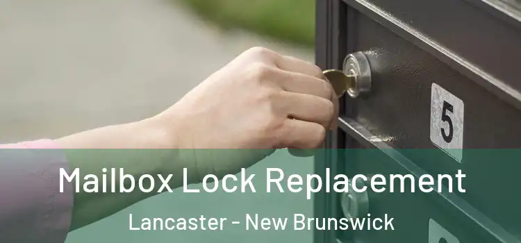 Mailbox Lock Replacement Lancaster - New Brunswick