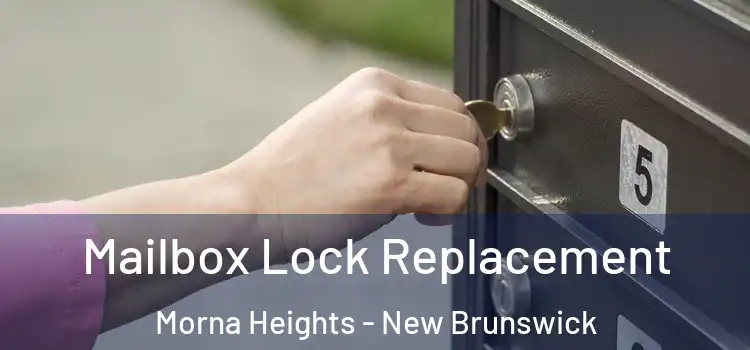 Mailbox Lock Replacement Morna Heights - New Brunswick