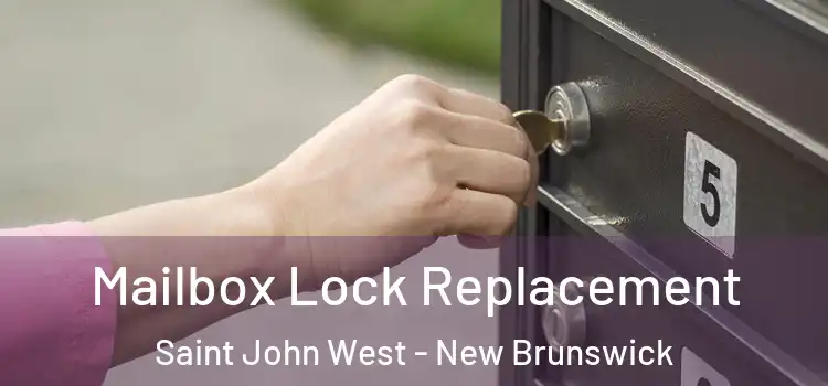 Mailbox Lock Replacement Saint John West - New Brunswick