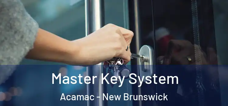 Master Key System Acamac - New Brunswick