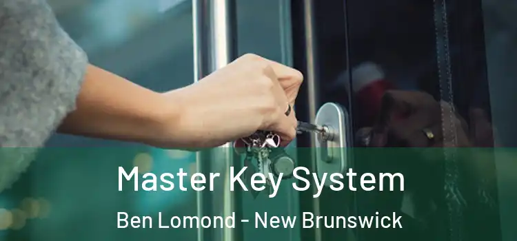 Master Key System Ben Lomond - New Brunswick